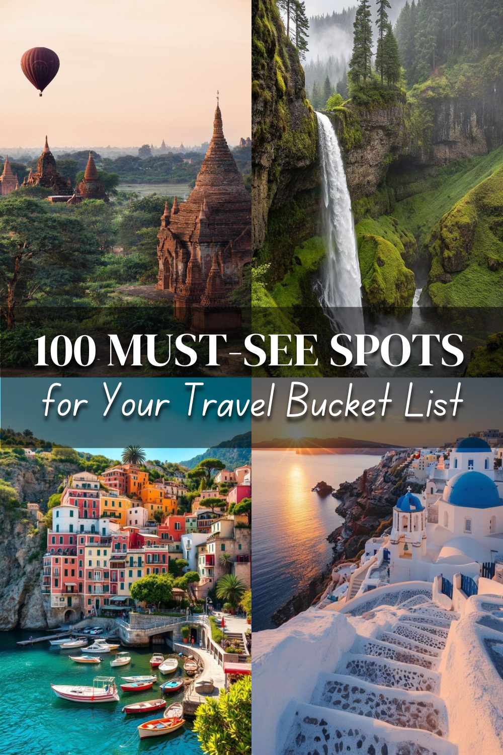 100 Must-See Spots for Your Travel Bucket List