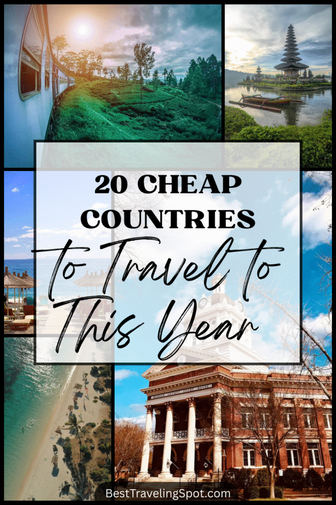 20 Cheap Countries to Travel to This Year