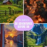 50 Life-Changing Adventures to Conquer Before 50
