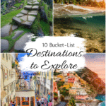 10 Amazing Bucket-List Destinations to Explore