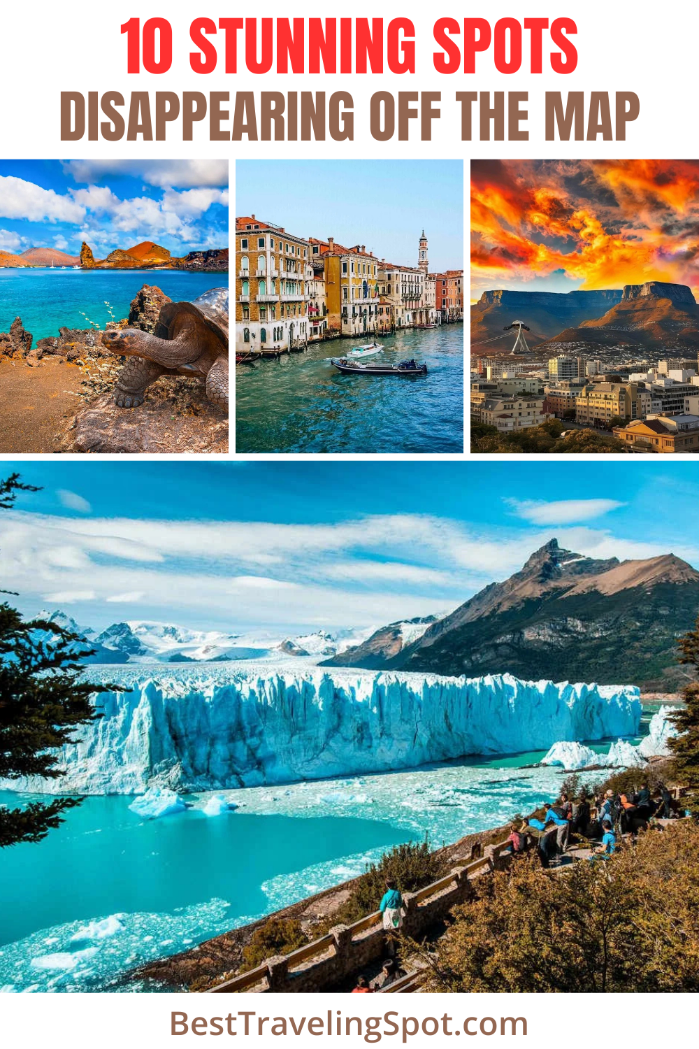 10 Stunning Spots Disappearing Off the Map