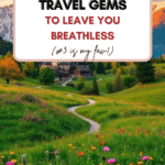15 Travel Gems That Will Leave You Breathless