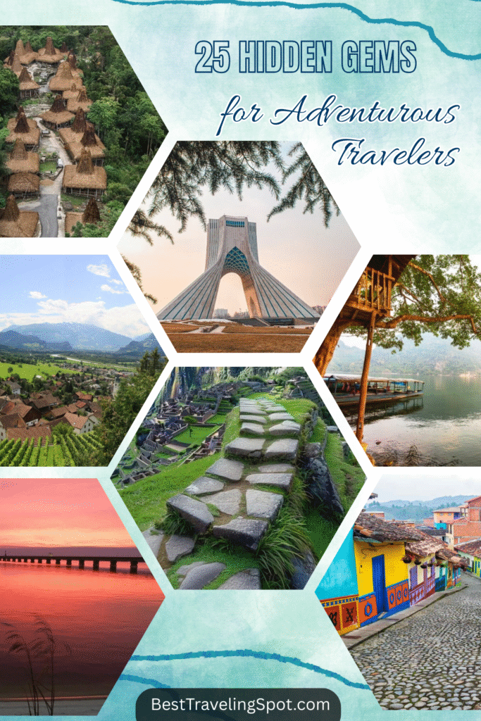 25 Hidden Gems for Adventurous Travelers