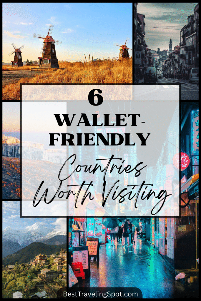 6 Wallet-Friendly Countries Worth Visiting